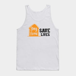 Stay Home Save Lives Tank Top